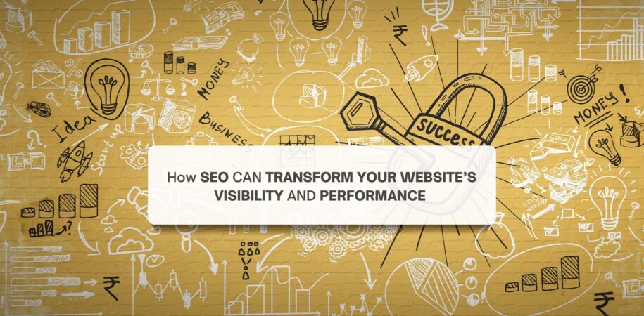 How SEO Can Transform Your Website’s Visibility and Performance