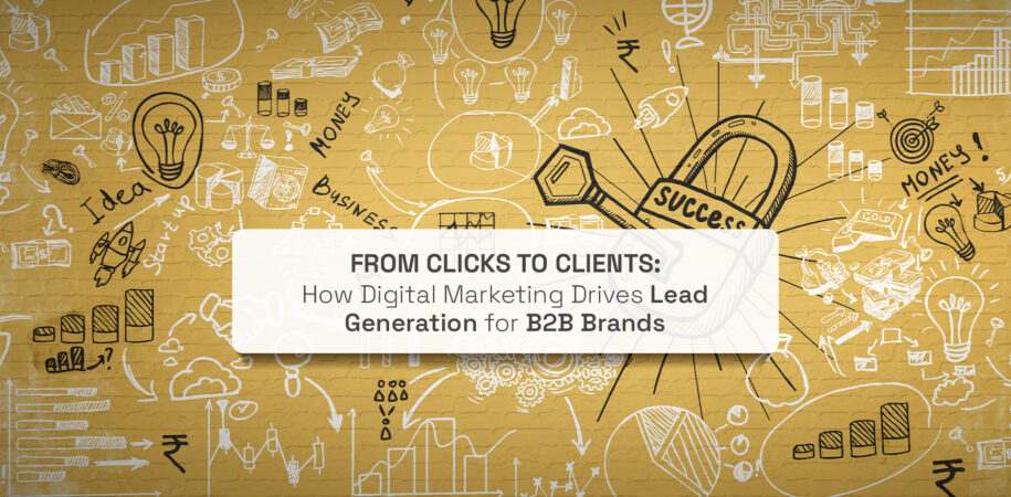 How Digital Marketing Drives Lead Generation for B2B Brands