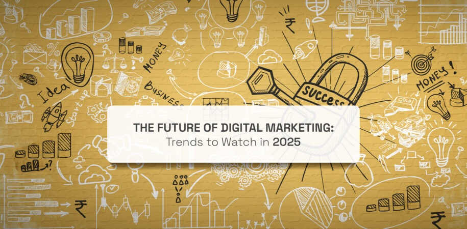 The Future of Digital Marketing: Trends to Watch in 2025