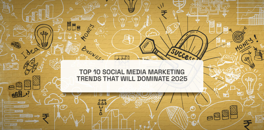 Top 10 Social Media Marketing Trends That Will Dominate 2025