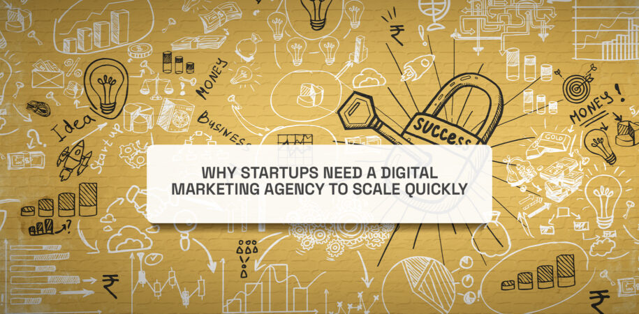 Why Start-ups Need a Digital Marketing Agency to Scale Quickly