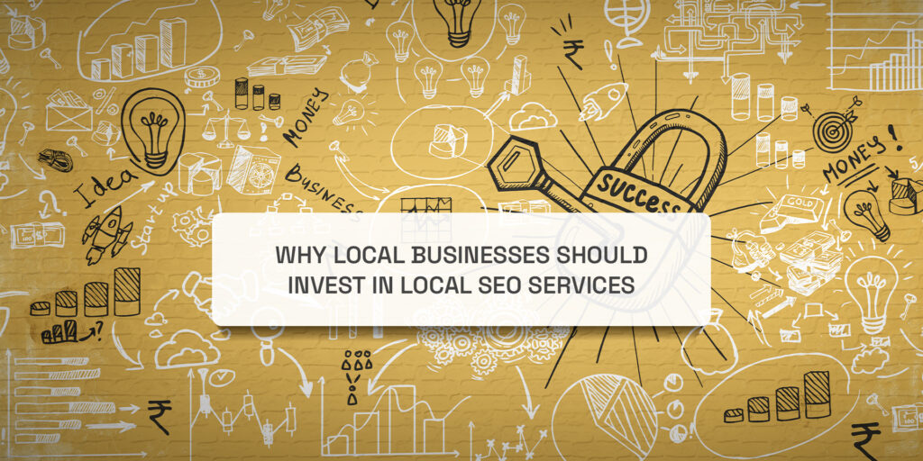 Why Local Businesses Should Invest in Local SEO Service