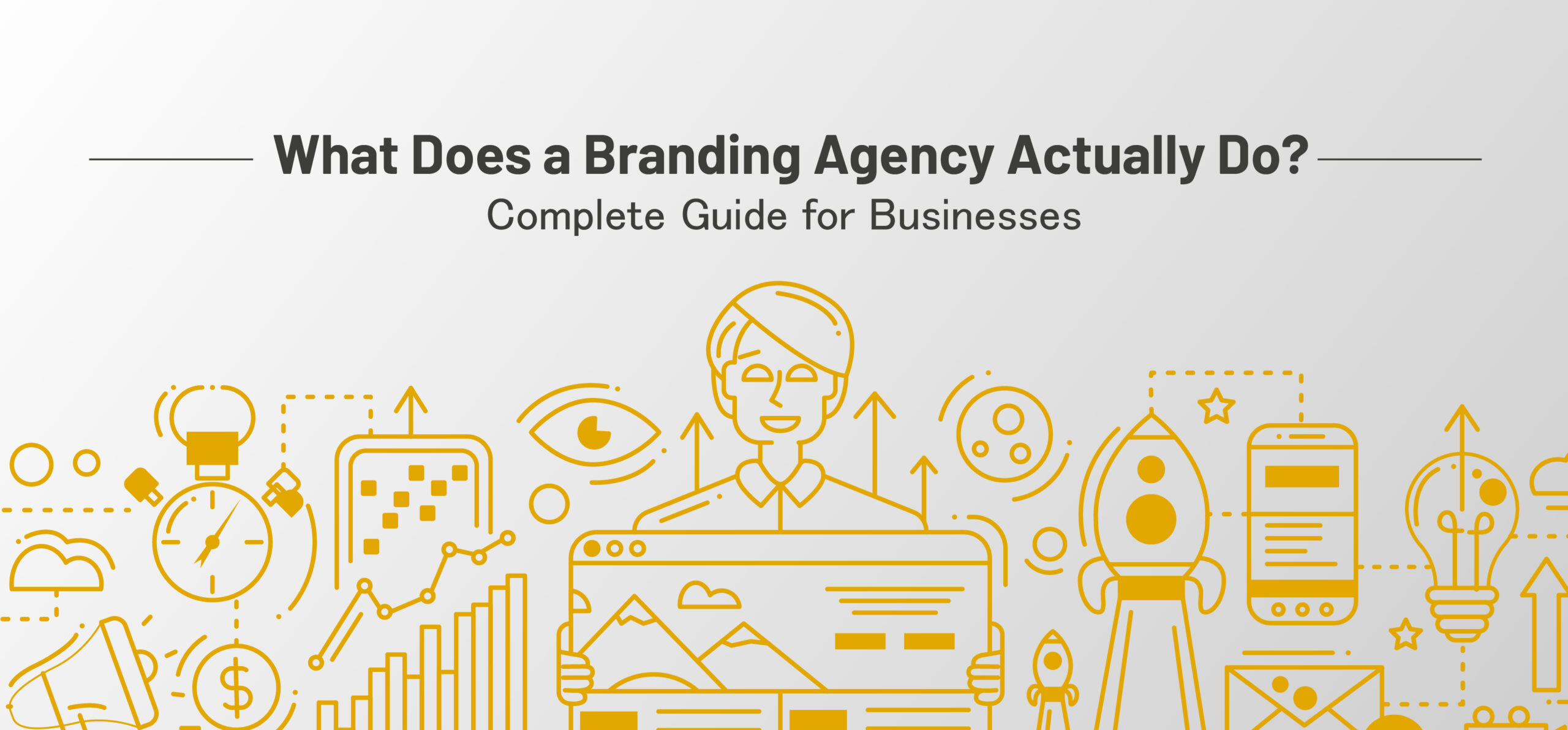 What Does a Branding Agency Actually Do? Complete Guide for Businesses