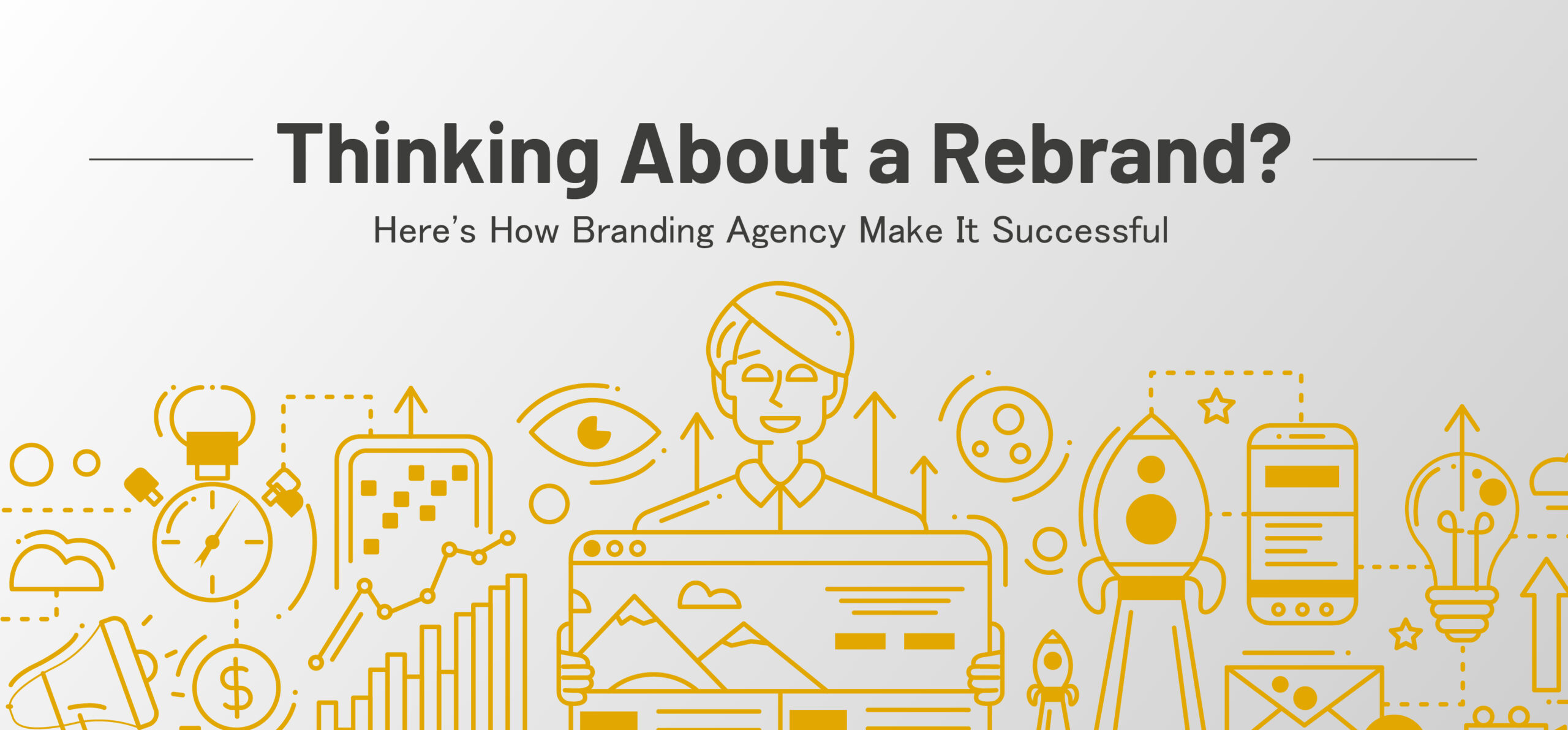 Thinking About a Rebrand? Here's How a Branding Agency Makes It Successful
