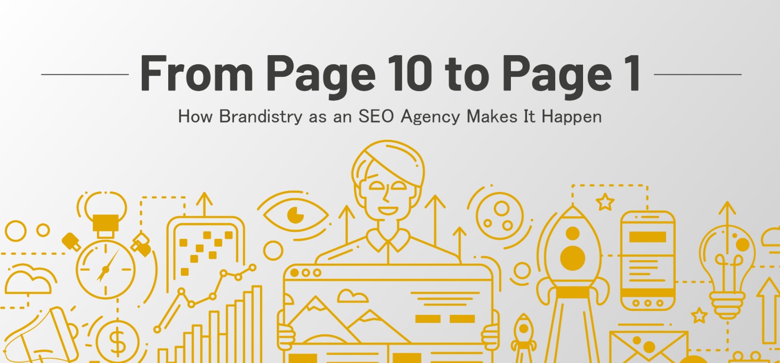 From Page 10 to Page 1 How Brandistry as an SEO Agency Makes It Happen