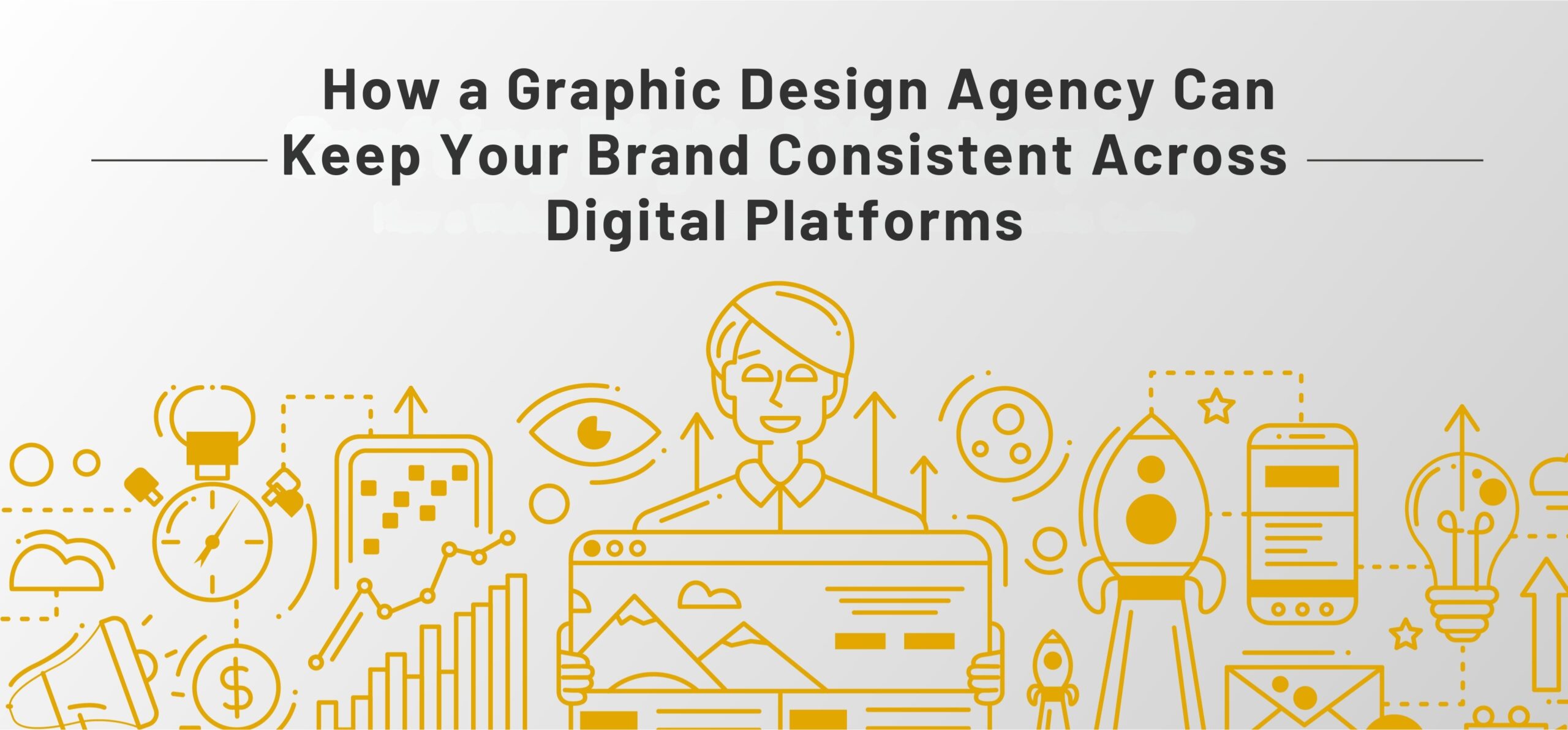 How a Graphic Design Agency Can Keep Your Brand Consistent Across Digital Platforms