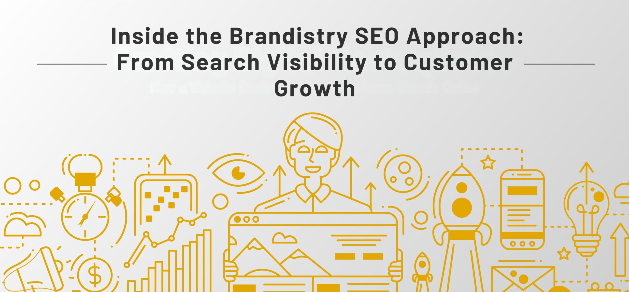 Inside the Brandistry SEO Approach From Search Visibility to Customer Growth