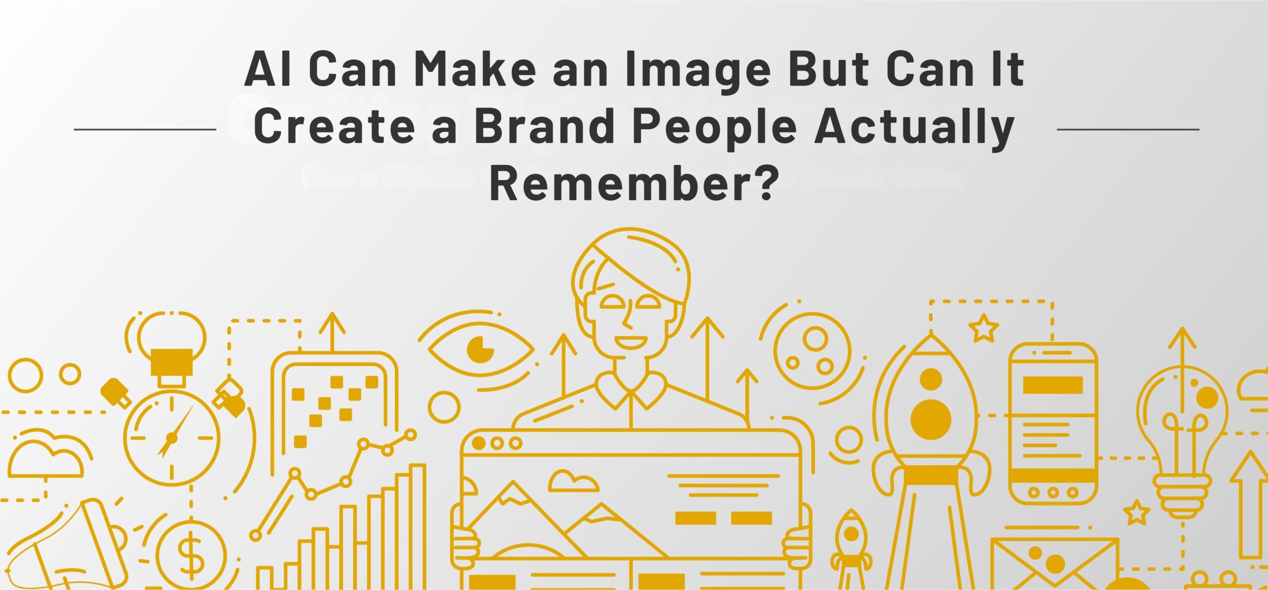 AI Can Make an Image But Can It Create a Brand People Actually Remember